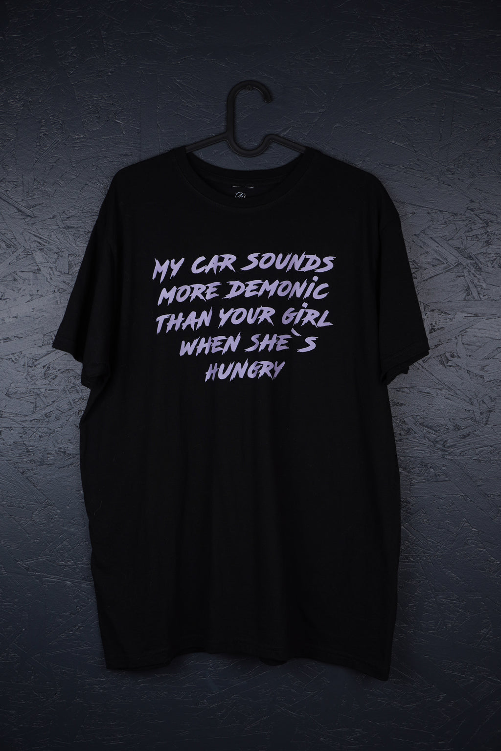 My car sounds more demonic than your girl when she's hungry