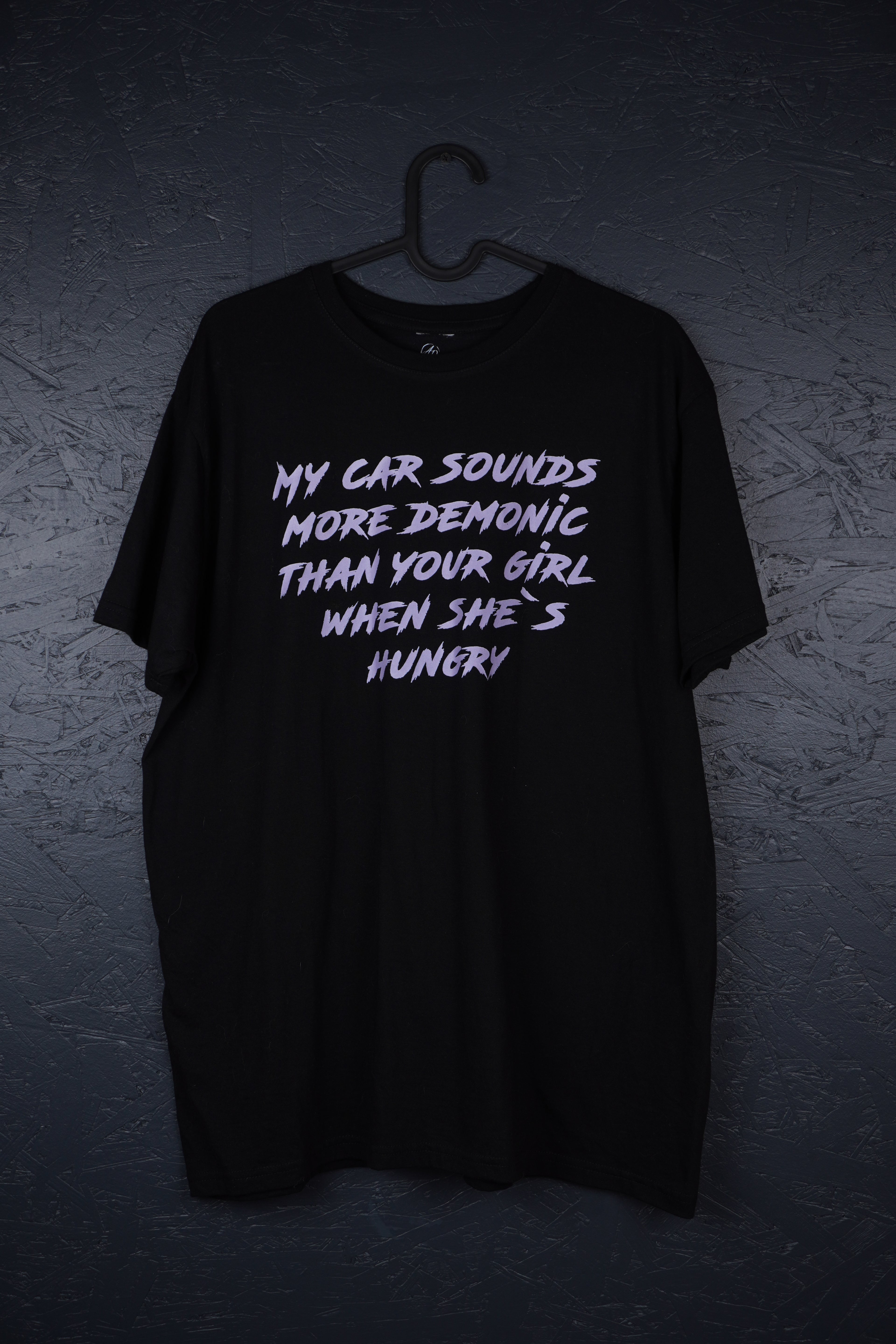 My car sounds more demonic than your girl when she's hungry